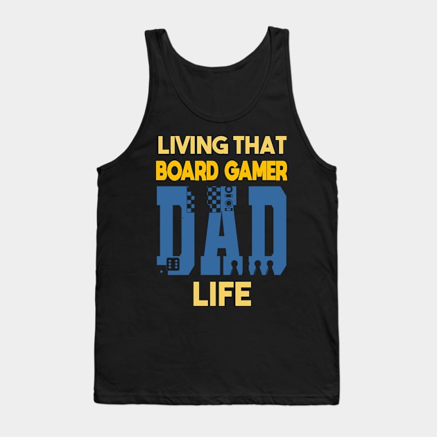 Living That Board Gamer Dad Life Board Games Tank Top by Crazy Shirts